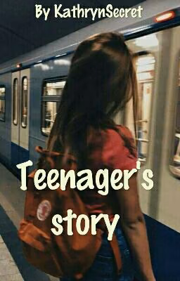 Teenager's story