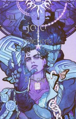⭐JoJo reactions⭐
