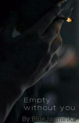 Empty without you