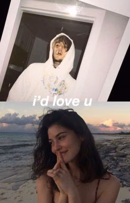 i'd love u || Lil Peep