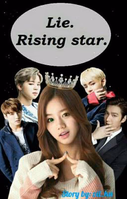 Lie. Rising star.