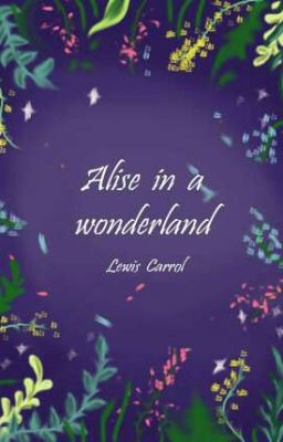 Alise in a wonderland.(inf)