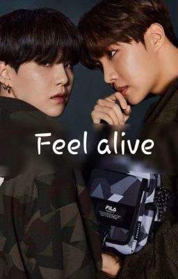 Feel alive