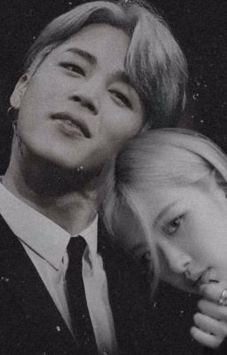 you are my reasons to smile through tears ||  jimin & rose ||