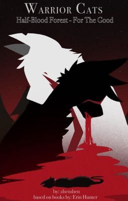 ЛЕС ПОЛУКРОВОК•🌕•ВО БЛАГО•🌕•Коты Воители - книга 2. (PG - 13)