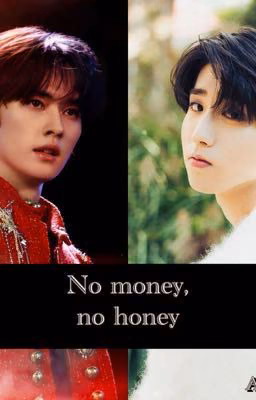 No money, no honey
