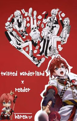 Twisted wonderland x reader