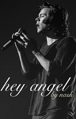 hey angel // harry styles