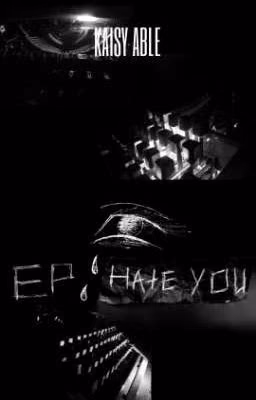 EP;PP: Hate you