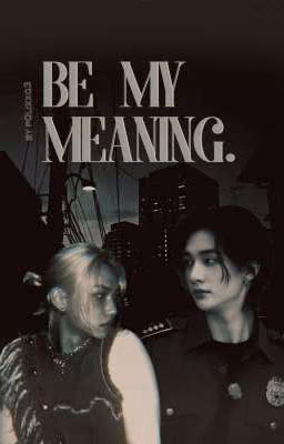 Be my meaning. [Хёнликсы]