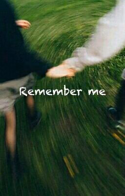 Remember Me | r.t.