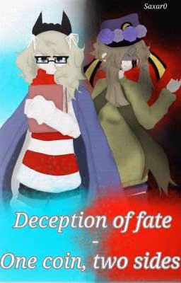 Deception of fate: one coin, two sides