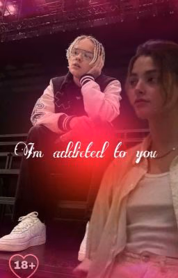 «I'm addicted to you» |18+|