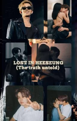 LOST IN HEESEUNG (The truth untold)