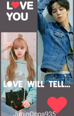 Love will tell...