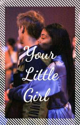 Your little girl (Ethan Dolan)