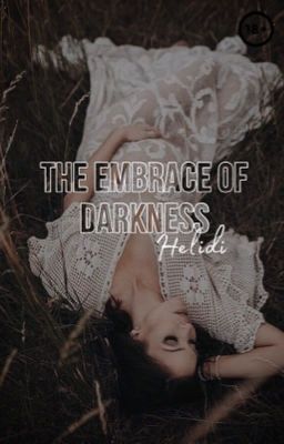 the embrace of darkness