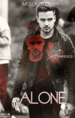 Alone (Liam Payne Fanfiction)