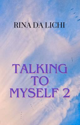 Talking to myself 2
