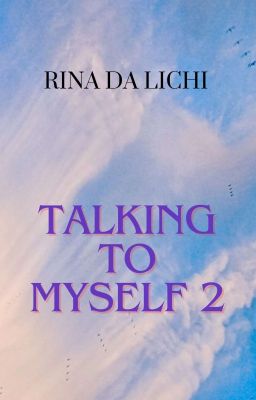 Talking to myself 2