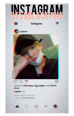INSTAGRAM [BTSXBLACKPINK]