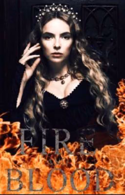 Fire and blood