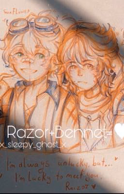 Razor+Bennett=❤️