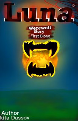 Luna: Werewolf Story. First Blood