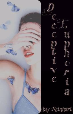 Deceptive Euphoria