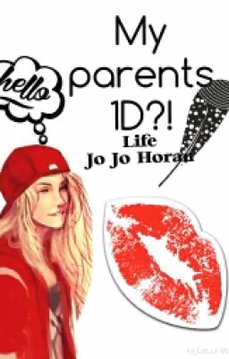 Му parents 1D?!-Life Jo Jo Horan.