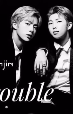 Namjin|Trouble