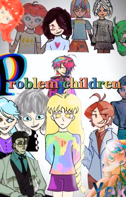 Problem children