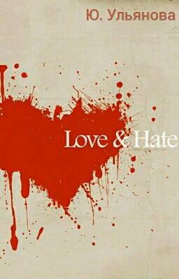 Love & Hate