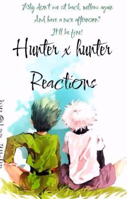 Hunter x hunter |||•Reactions•|||