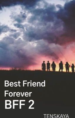 𝔹𝔽𝔽 2{ЗАКОНЧЕННО}. PG-13