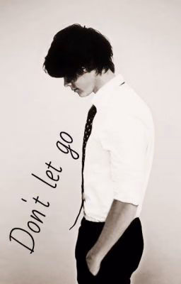 Don't let go