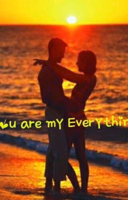 you are my Everything