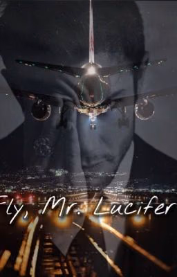 Fly, Mr. Lucifer?