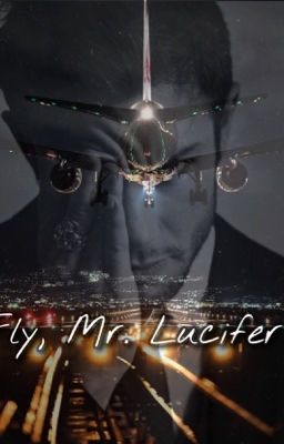Fly, Mr. Lucifer?