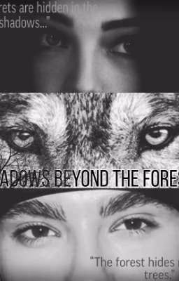 "Shadows Beyond the Forest"