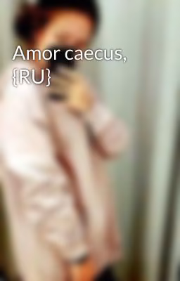 Amor caecus, {RU}