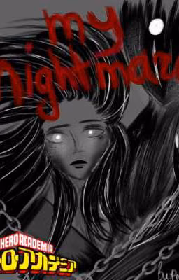 my nightmare [Моя геройская академия]