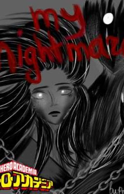 my nightmare [Моя геройская академия] 