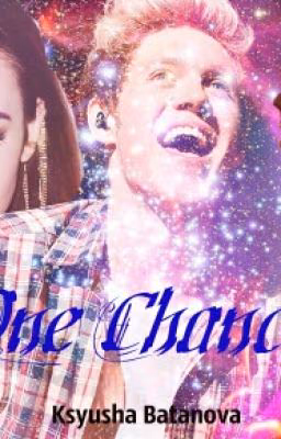 Один Шанс 2 [Niall  Horan fanfiction]