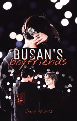 BUSAN'S boyfriends