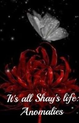Всё это жизнь Шейл:Аномалии 