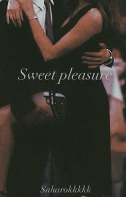 Sweet pleasure|Сладкое удовольствие