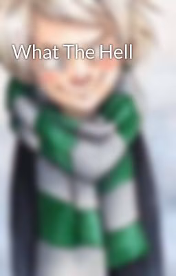 What The Hell