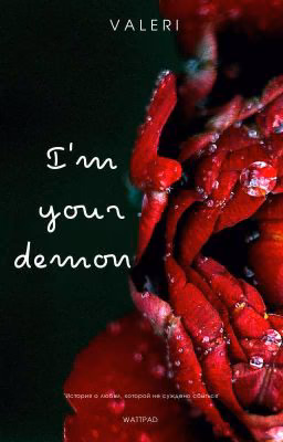 l'm your demon...