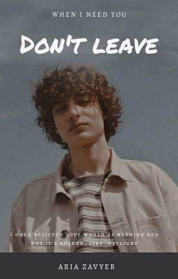DON'T LEAVE  | FINN WOLFHARD